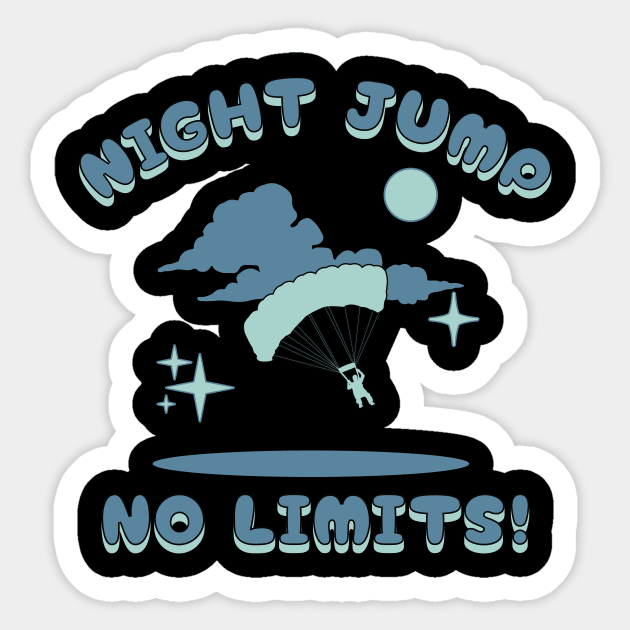 Night Jump, No Limits, flight, extreme Sticker by New Day Prints